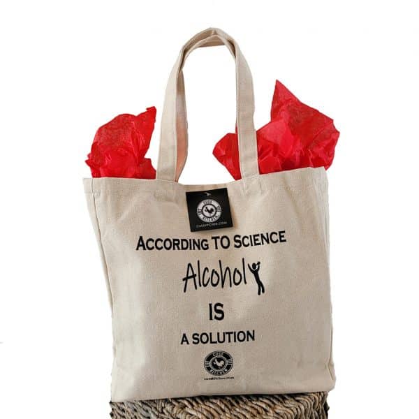 Canvas gift bag that says "According to Science, Alcohol IS a solution"