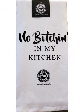 No Bitchin in my Kitchen - Cuss Kitchen Kitchen Bar towel