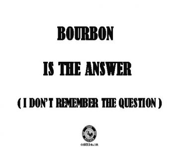 Bourbon is the answer