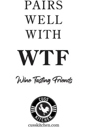 pairs well with wtd - wine tasting friends - cuss kitchen wine bag